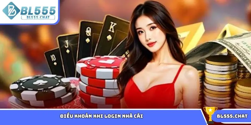 Điều khoản khi login nhà cái