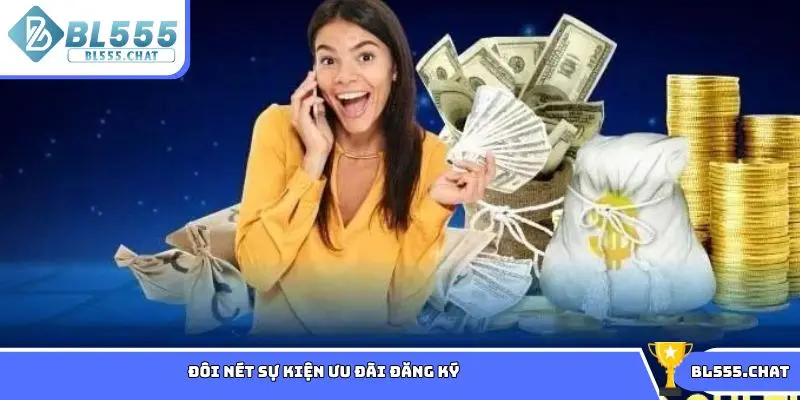 Đôi nét sự kiện ưu đãi đăng ký