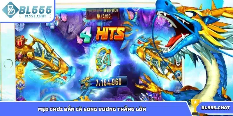 Mẹo chơi bắn cá Long Vương thắng lớn từ chuyên gia BL555